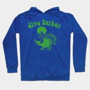 jive turkey Hoodie